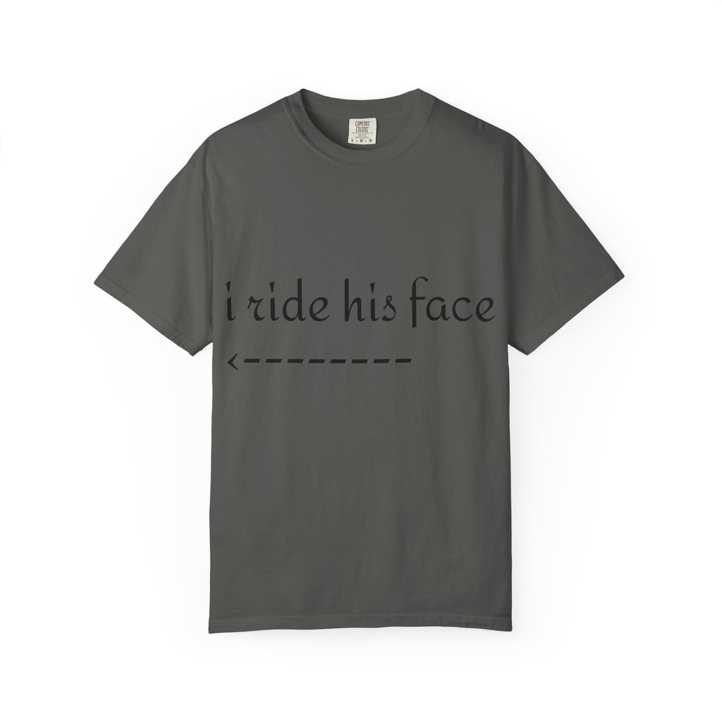 Graphic T-Shirt — "I Ride His Face / He's Mine" Couples Tee