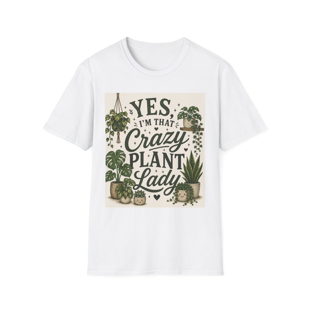 Plant Lady T-Shirt — "Yes I’m That Crazy Plant Lady" Graphic Tee