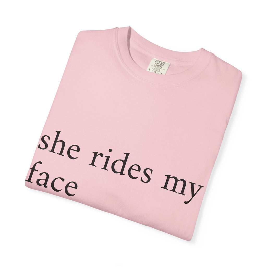 Graphic T-Shirt — "She Rides My Face" Couple Humor Tee