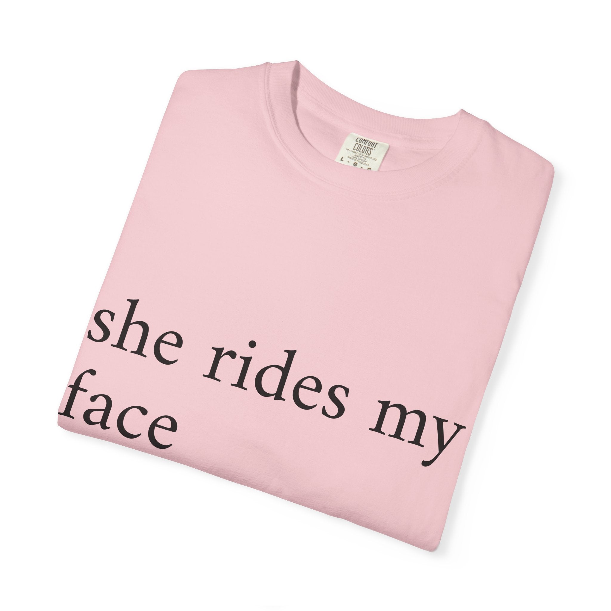 Graphic T-Shirt — "She Rides My Face" Couple Humor Tee
