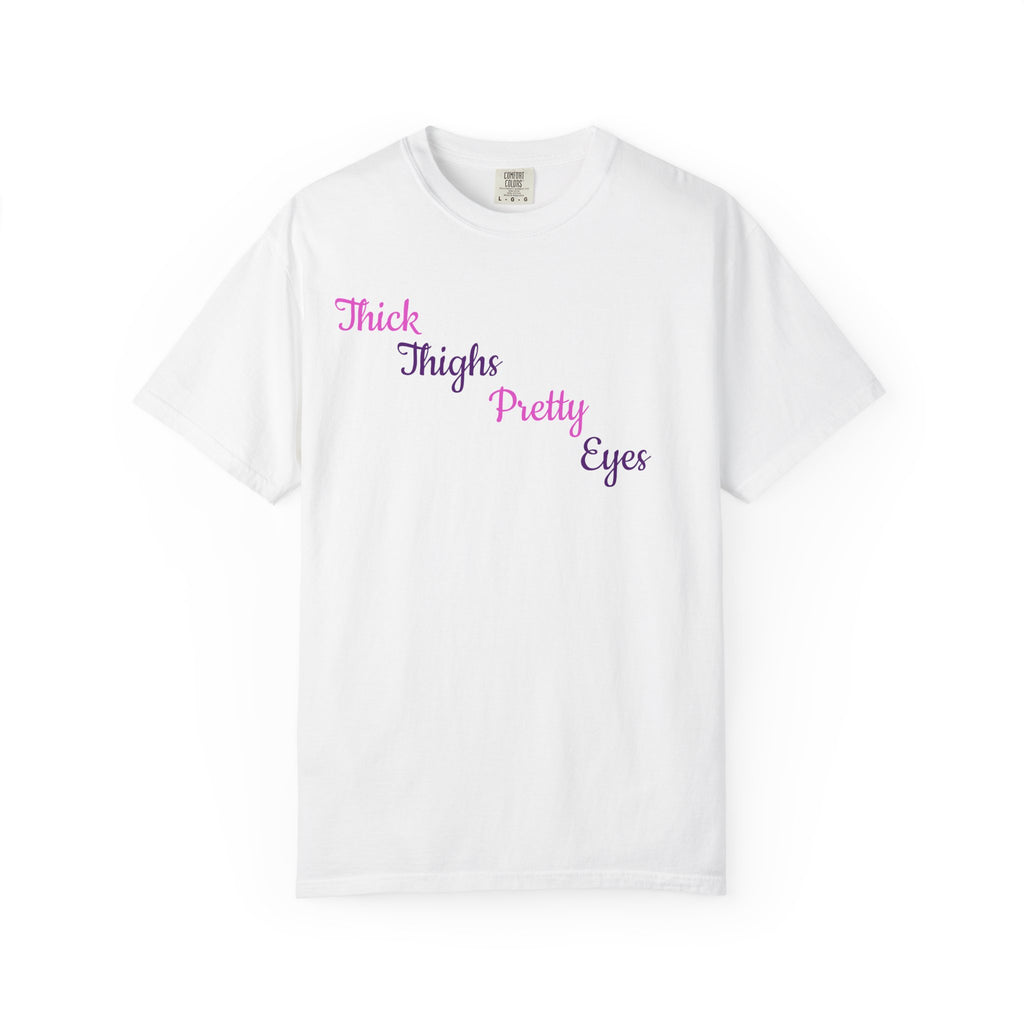 Thick Thighs Pretty Eyes Graphic Tee