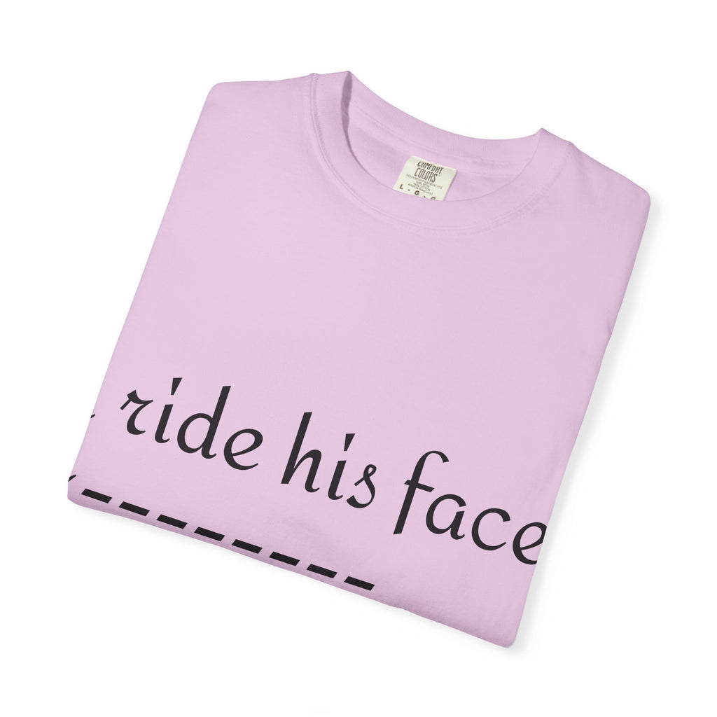 Graphic T-Shirt — "I Ride His Face / He's Mine" Couples Tee