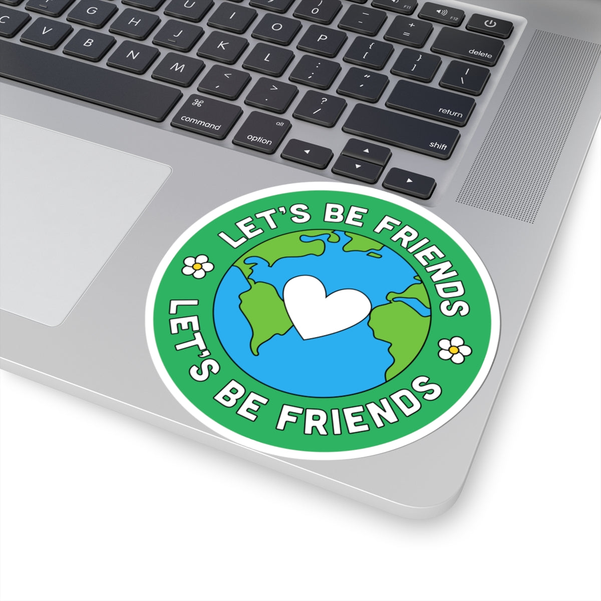 Let's Be Friends Earth Sticker — Round Eco-Friendly Laptop Decal