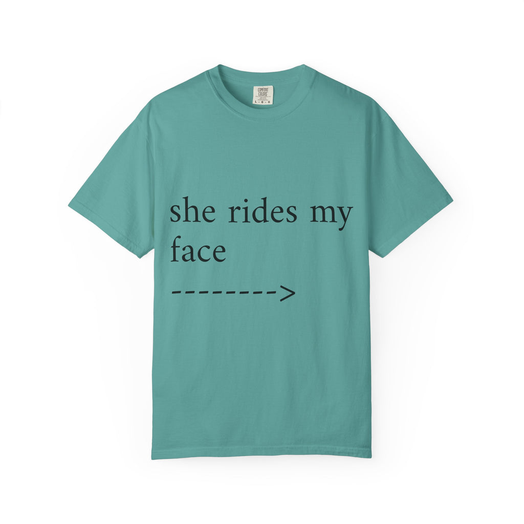 Graphic T-Shirt — "She Rides My Face" Couple Humor Tee