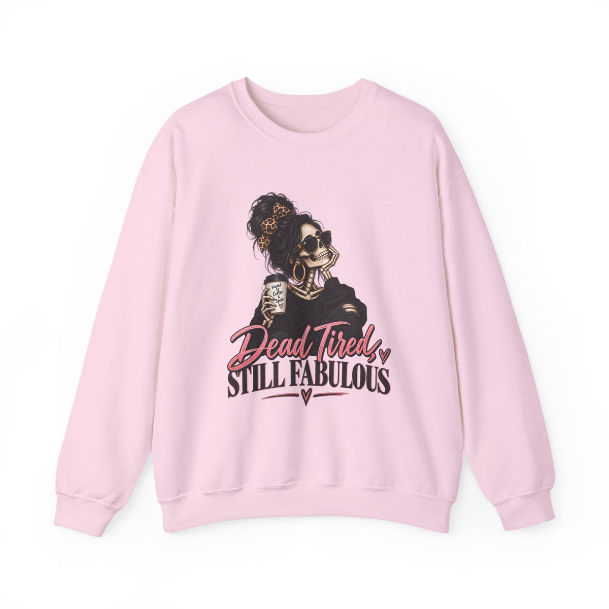 Crewneck Sweatshirt — "Dead Tired, Still Fabulous" Graphic