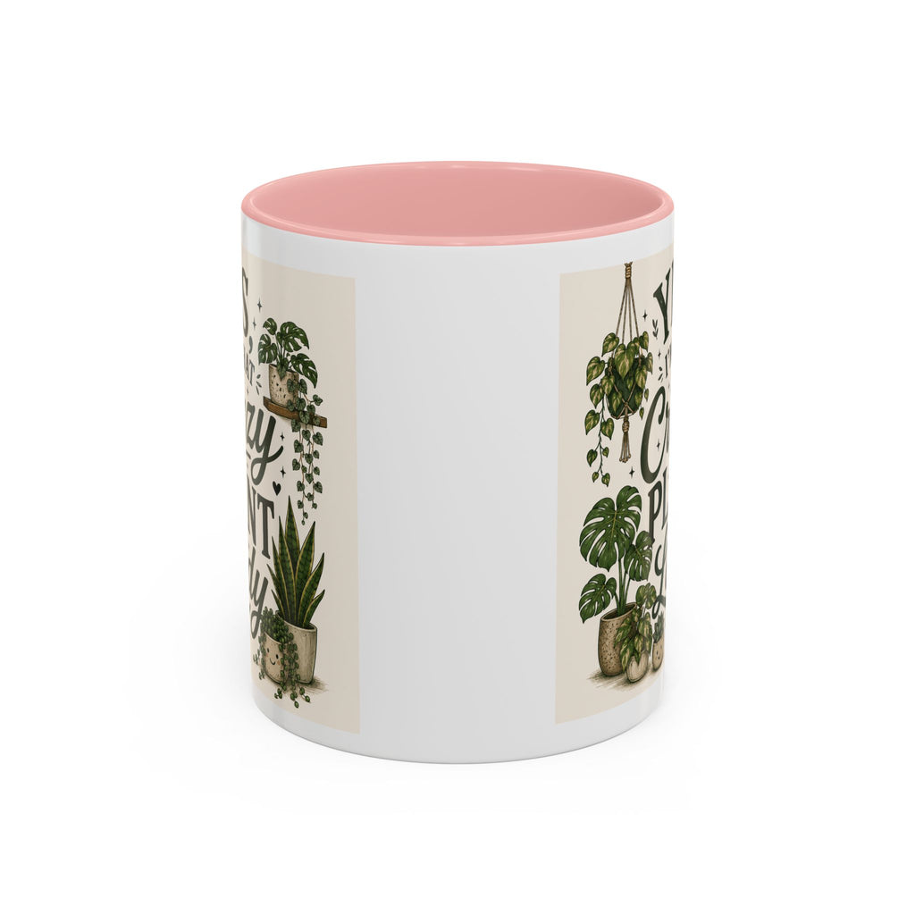 Yes I’m That Crazy Plant Lady Mug — Accent Coffee Mug for Plant Lovers (11/15 oz)