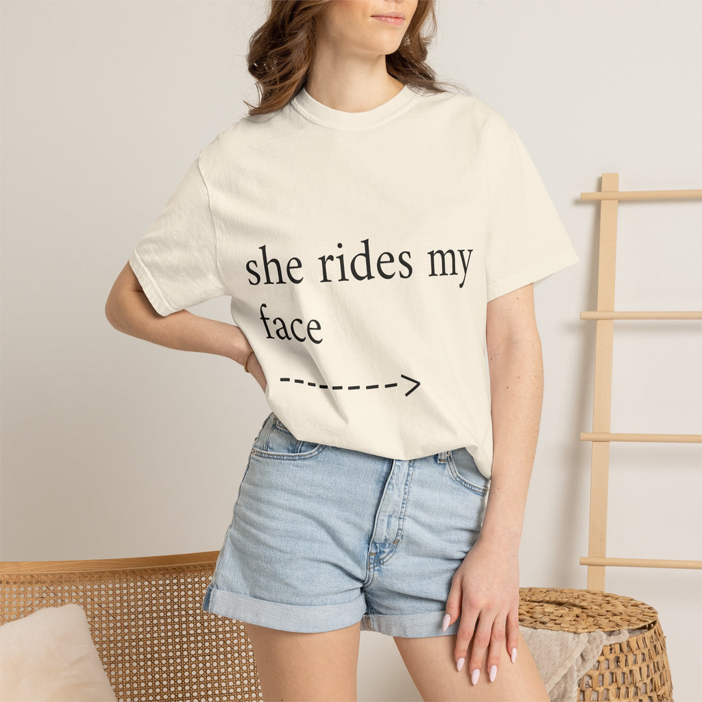 Graphic T-Shirt — "She Rides My Face" Couple Humor Tee