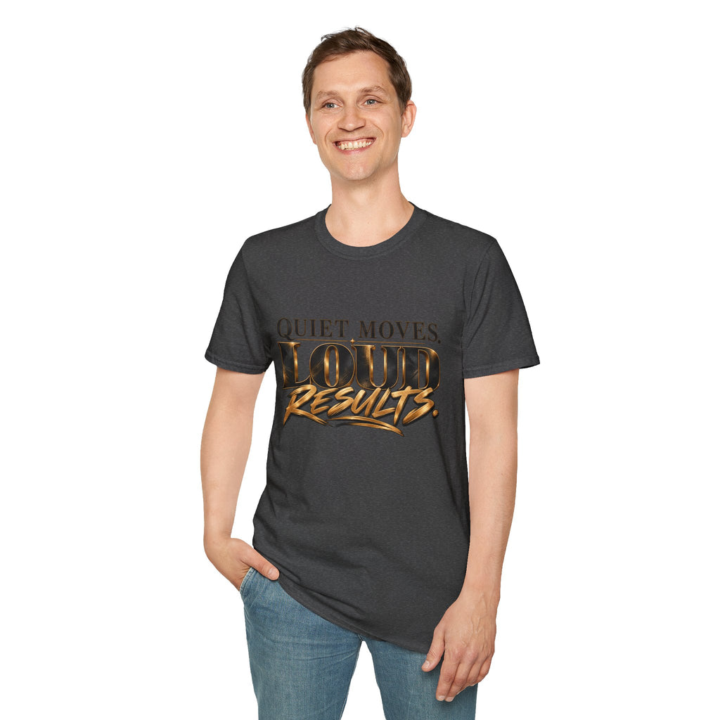 Quiet Moves Loud Results T-Shirt — Motivational Graphic Tee