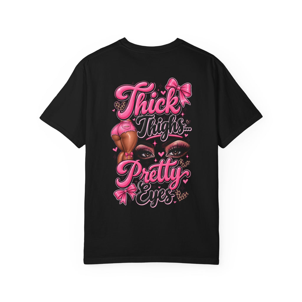 Thick Thighs Pretty Eyes Graphic Tee