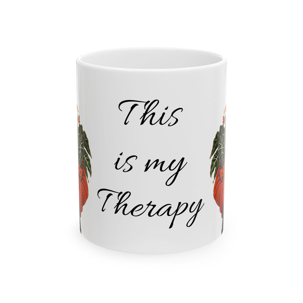 Plant Mom Mug - "This Is My Therapy" Ceramic Coffee Cup (11oz, 15oz)