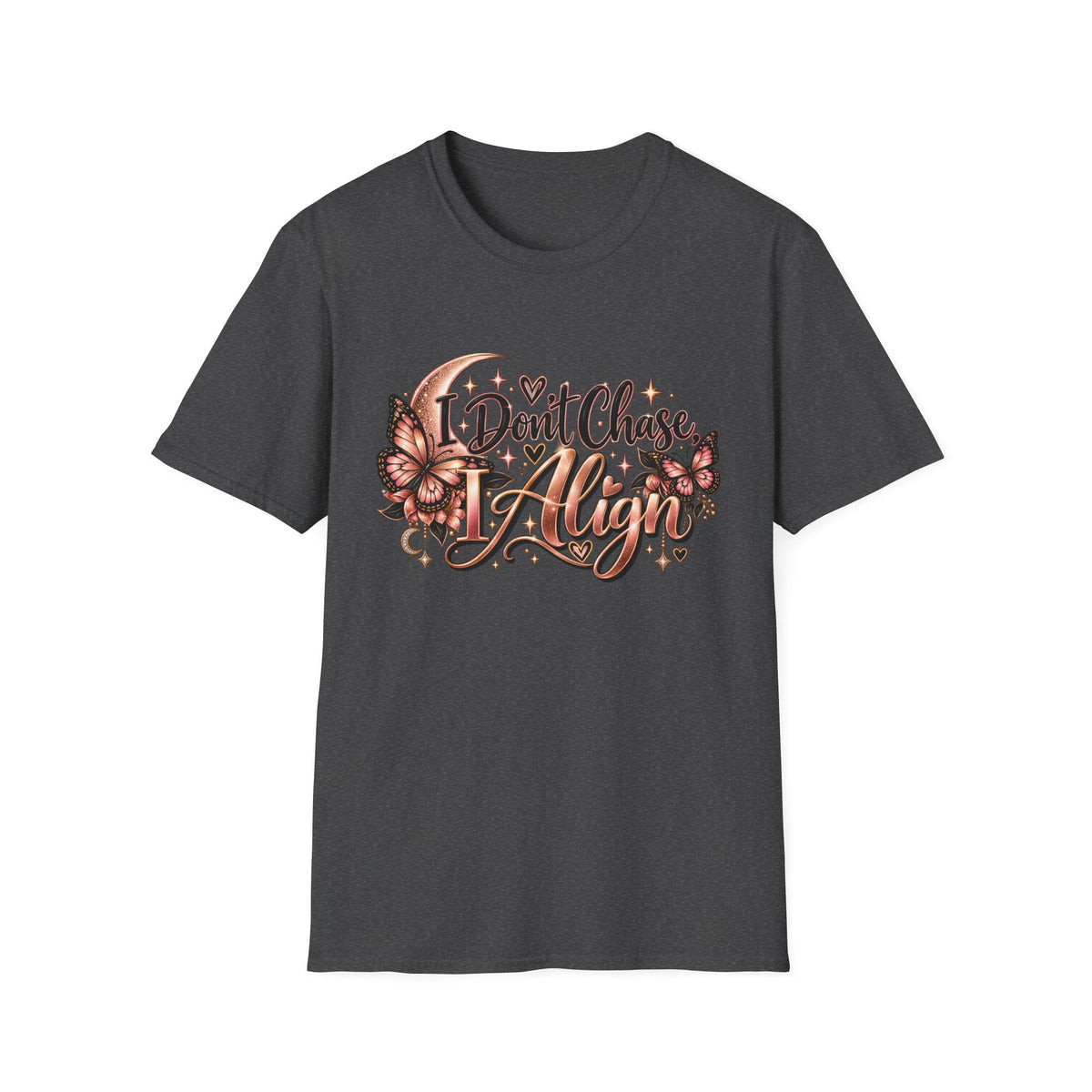 I Don’t Chase I Align T-Shirt