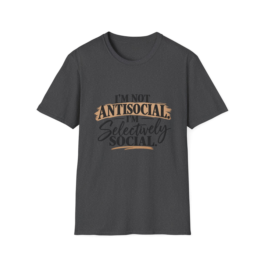 I’m Not Antisocial I’m Selectively Social T-Shirt — Funny Introvert Tee