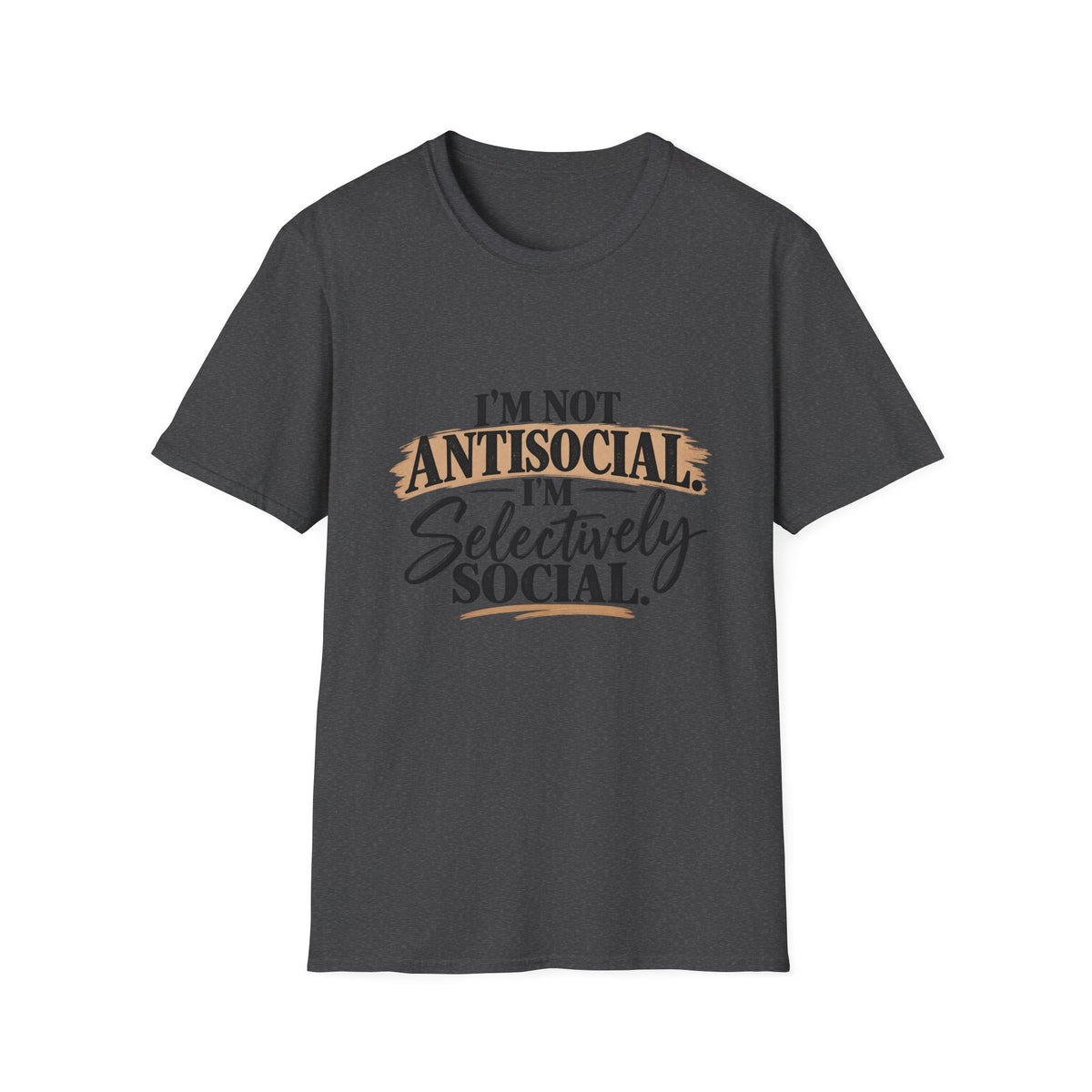 I’m Not Antisocial I’m Selectively Social T-Shirt — Funny Introvert Tee