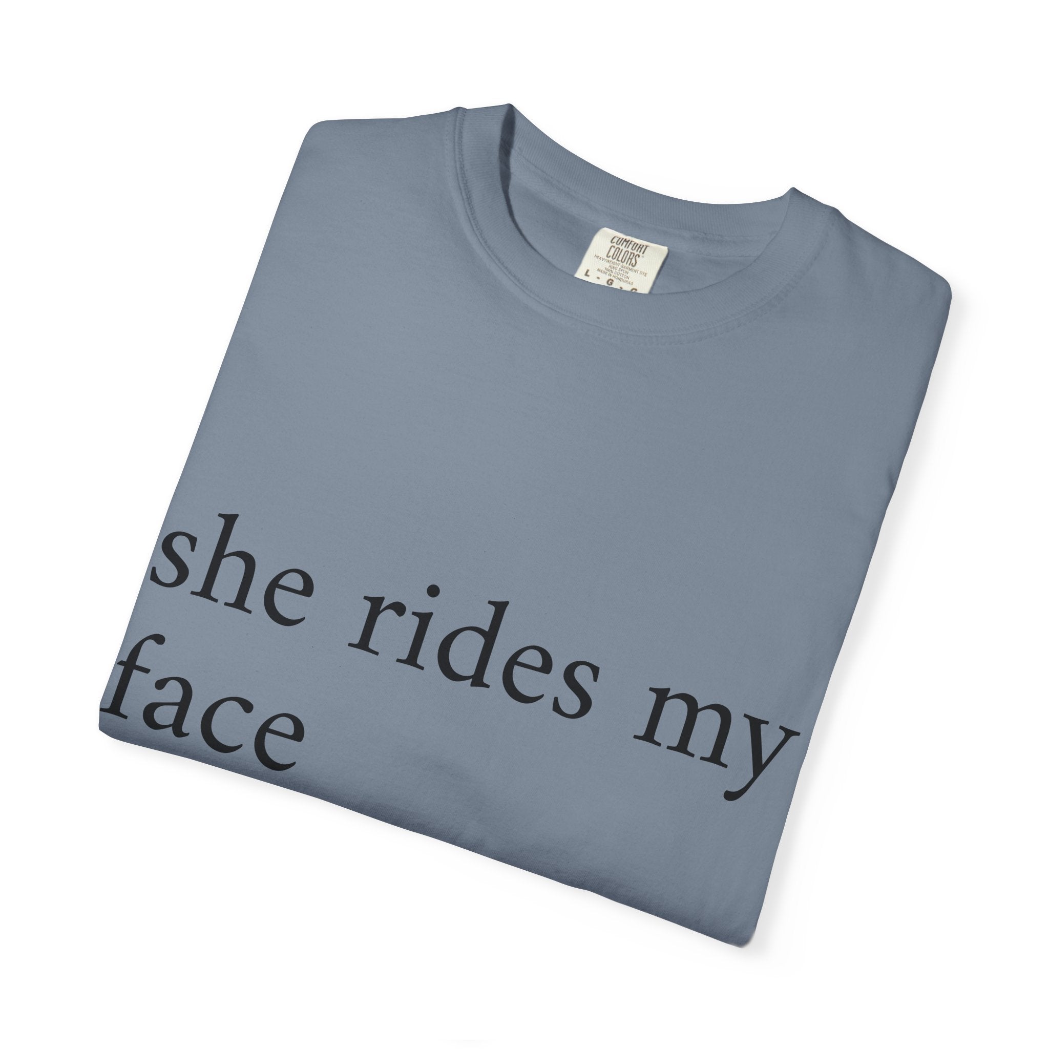 Graphic T-Shirt — "She Rides My Face" Couple Humor Tee