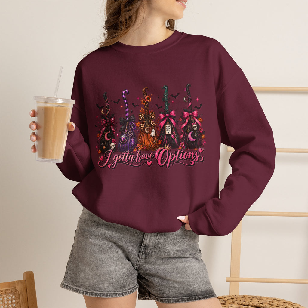 Crewneck Sweatshirt witch broom "i gotta have options"