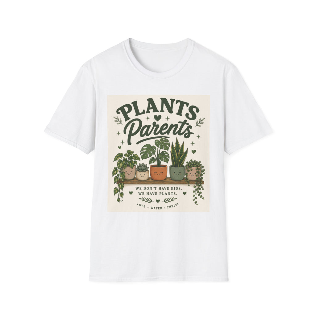 Plants Parents T-Shirt — Funny Plant Lover Graphic Tee