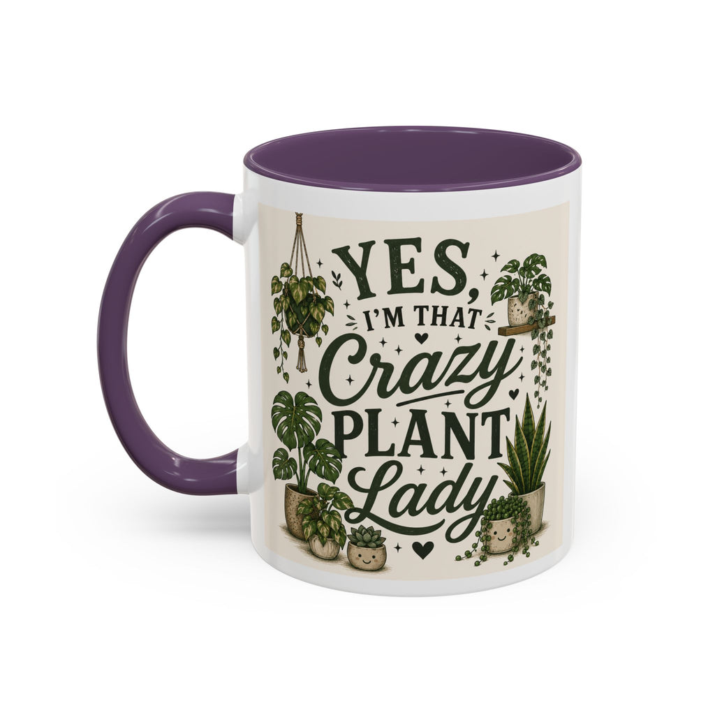Yes I’m That Crazy Plant Lady Mug — Accent Coffee Mug for Plant Lovers (11/15 oz)