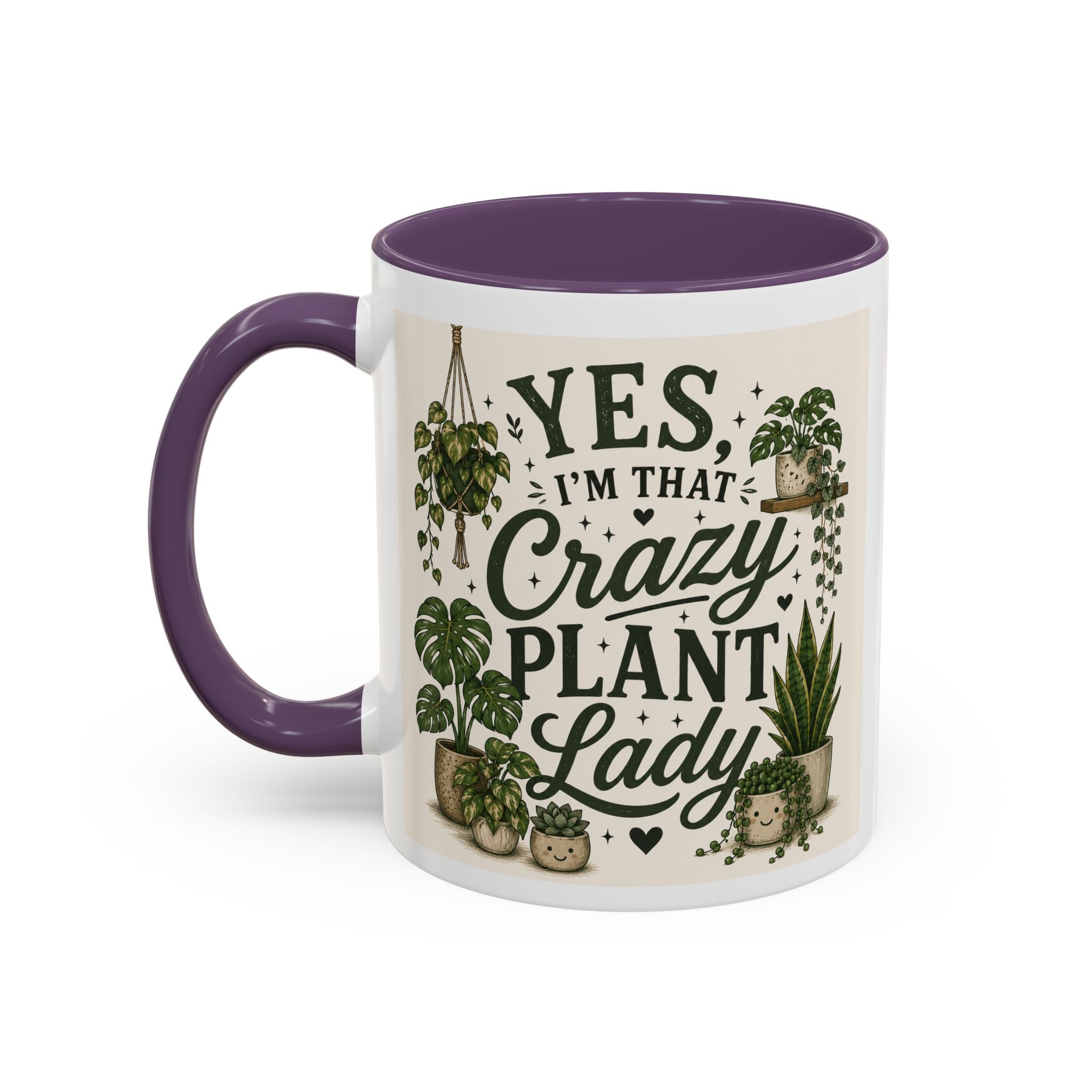 Yes I’m That Crazy Plant Lady Mug — Accent Coffee Mug for Plant Lovers (11/15 oz)
