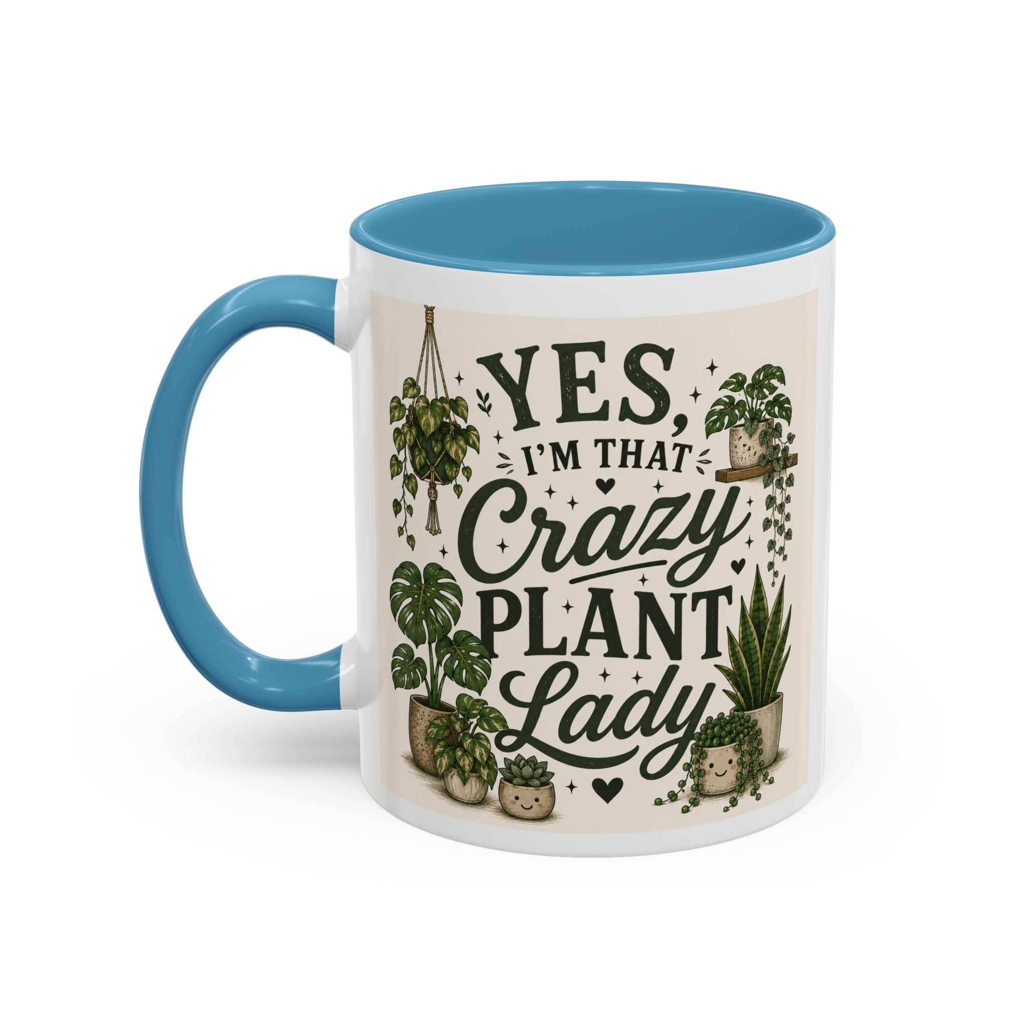 Yes I’m That Crazy Plant Lady Mug — Accent Coffee Mug for Plant Lovers (11/15 oz)