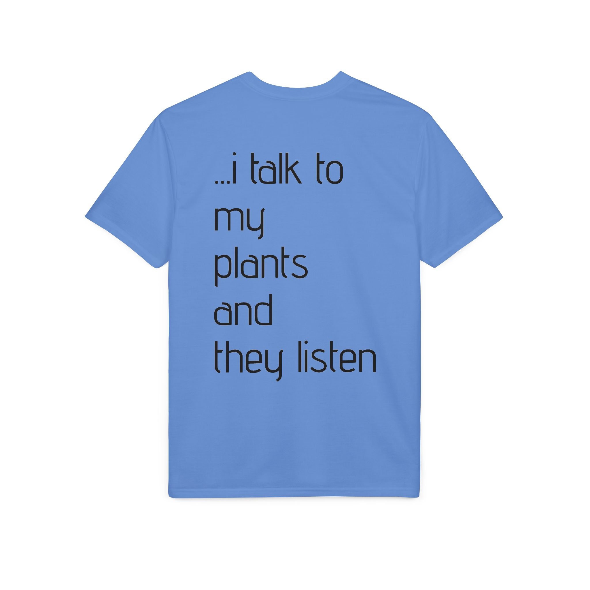Crazy Plant Lady T-Shirt — "yeah, I'm that crazy plant lady... I talk to my plants and they listen"