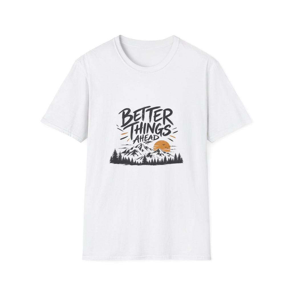 Better Things Ahead T-Shirt — Motivational Mountain Sunset Tee