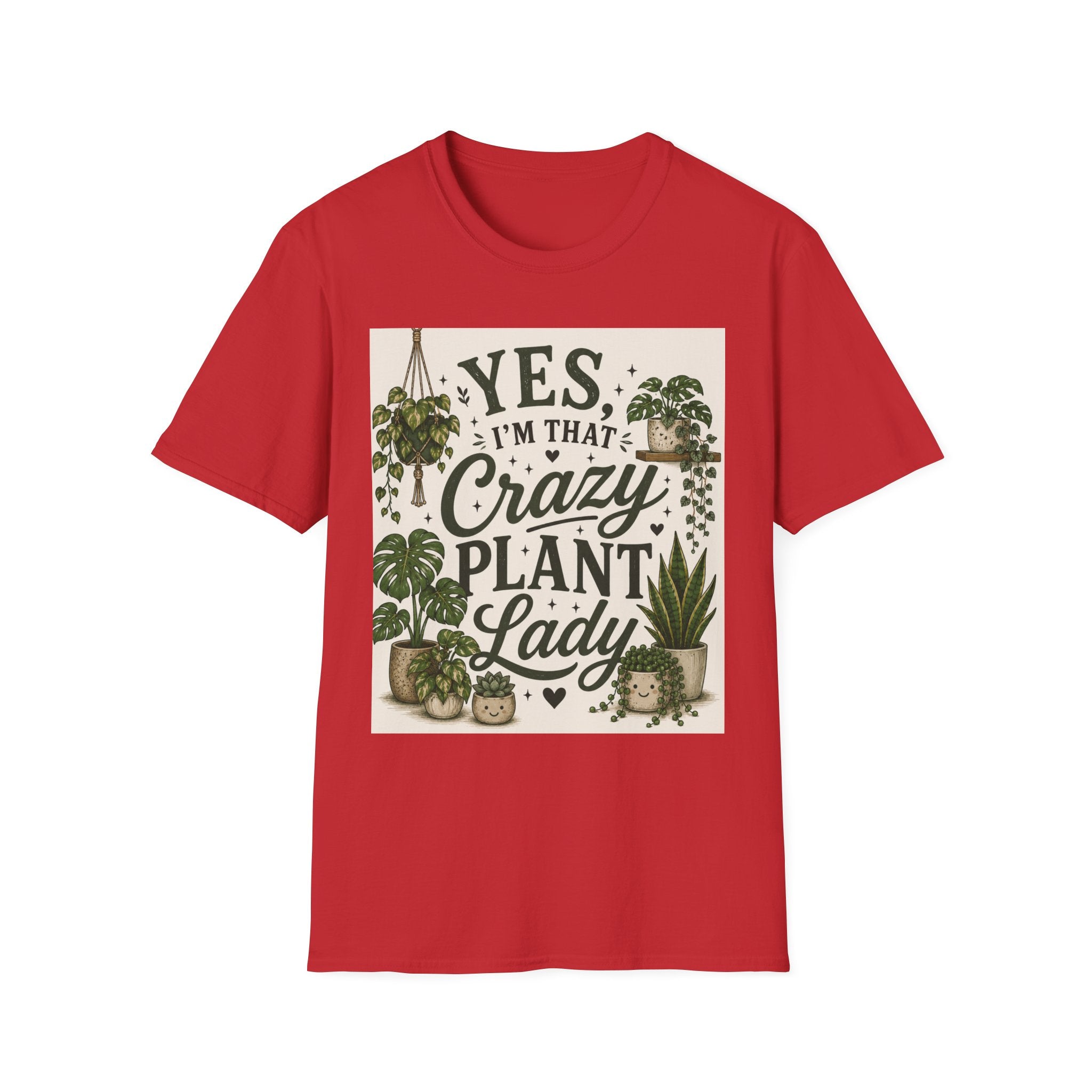 Plant Lady T-Shirt — "Yes I’m That Crazy Plant Lady" Graphic Tee