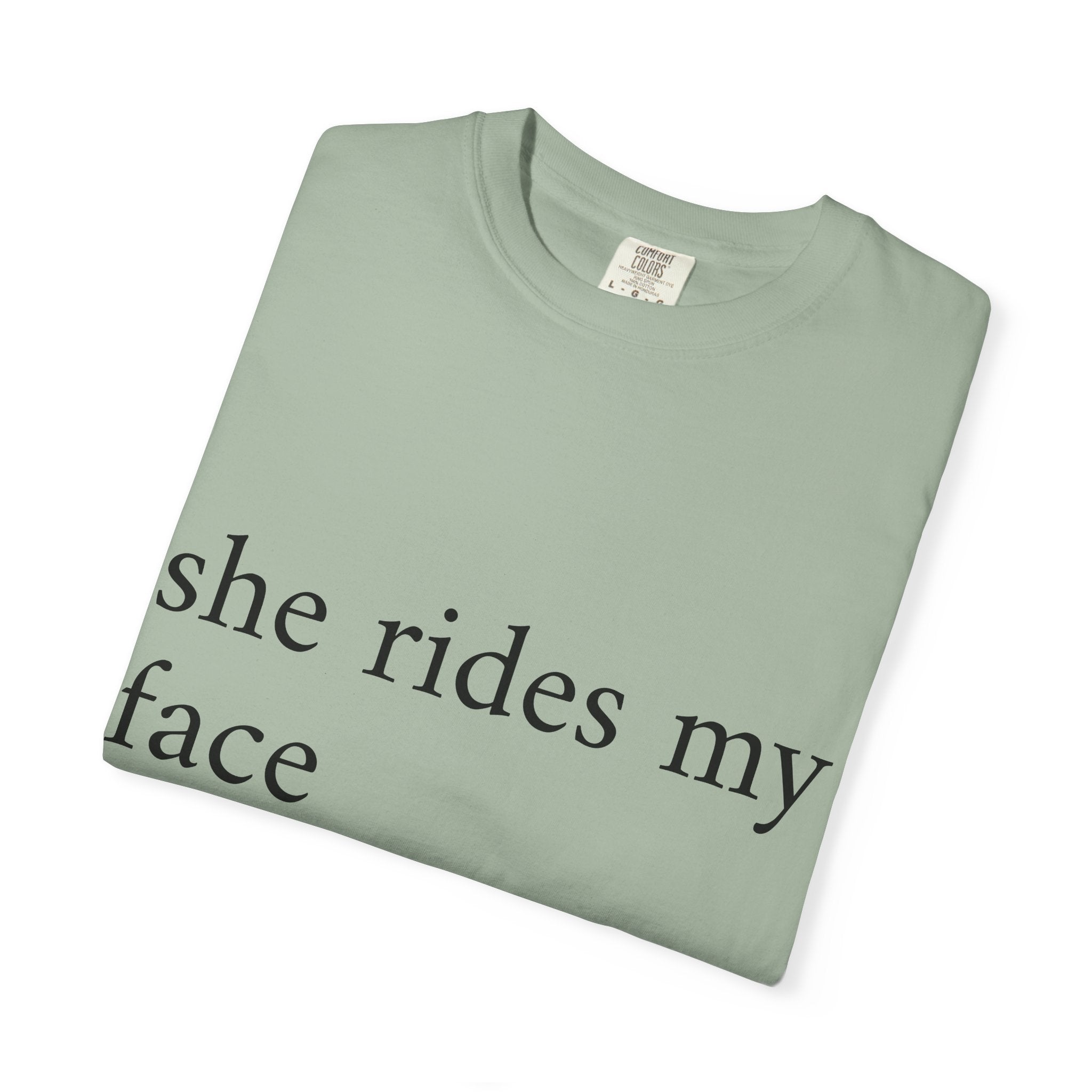 Graphic T-Shirt — "She Rides My Face" Couple Humor Tee