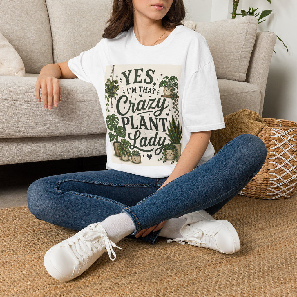 Plant Lady T-Shirt — "Yes I’m That Crazy Plant Lady" Graphic Tee