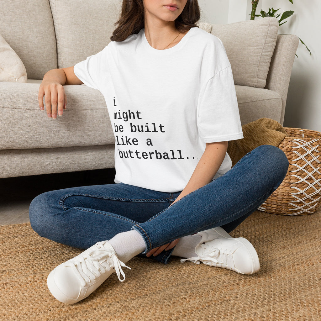 Butterball Quote T-Shirt — 'I might be built like a butterball' Casual Graphic Tee