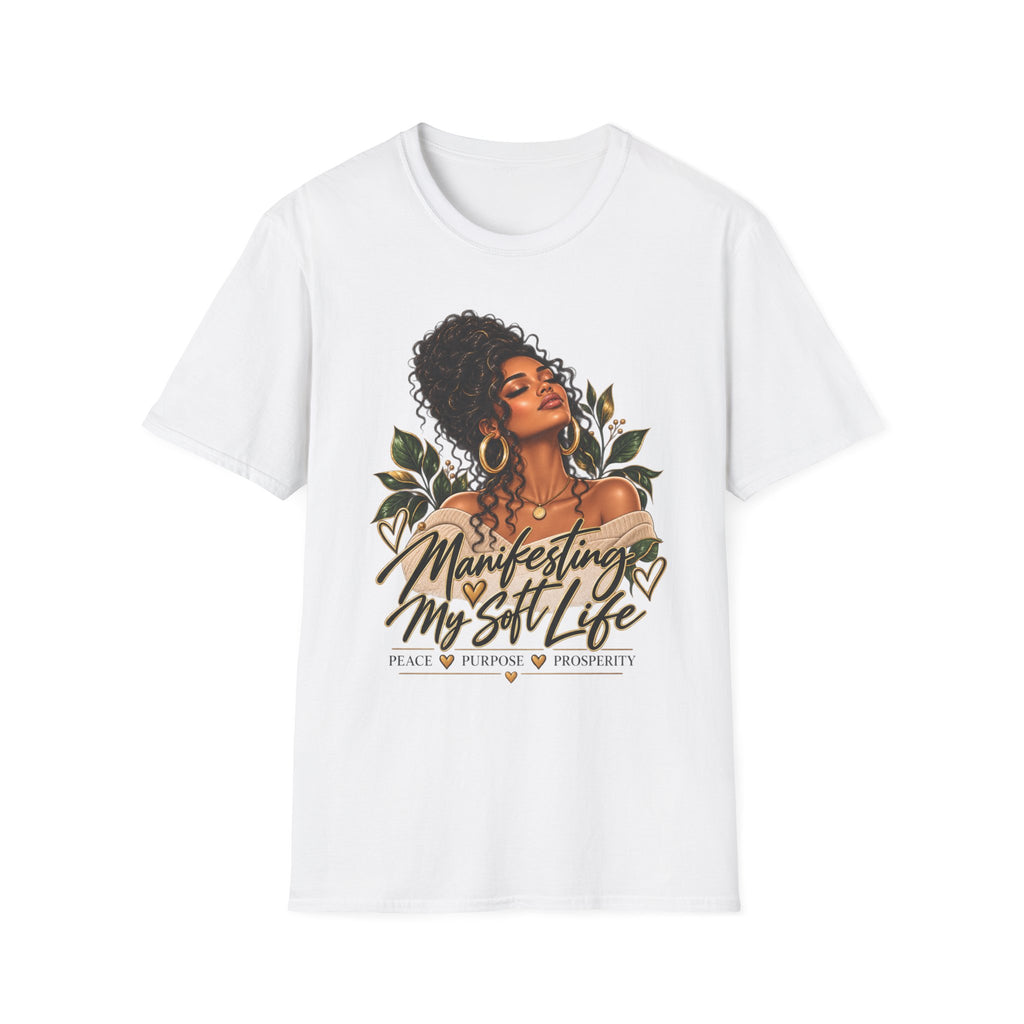 Manifesting My Soft Life T-Shirt