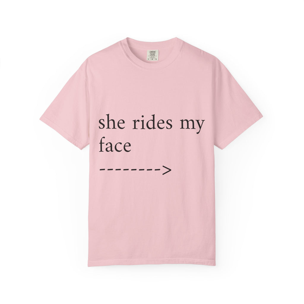 Graphic T-Shirt — "She Rides My Face" Couple Humor Tee