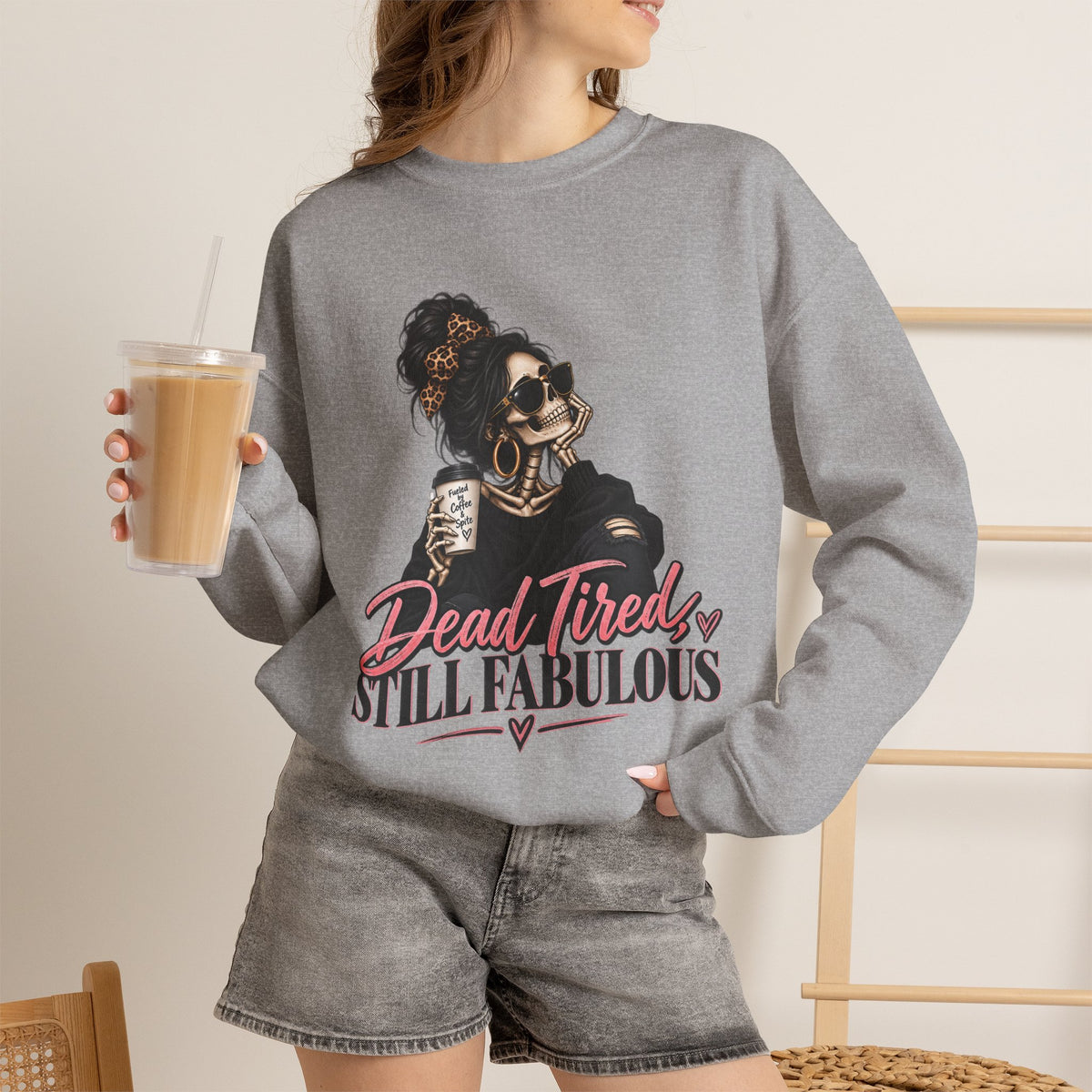 Crewneck Sweatshirt — "Dead Tired, Still Fabulous" Graphic
