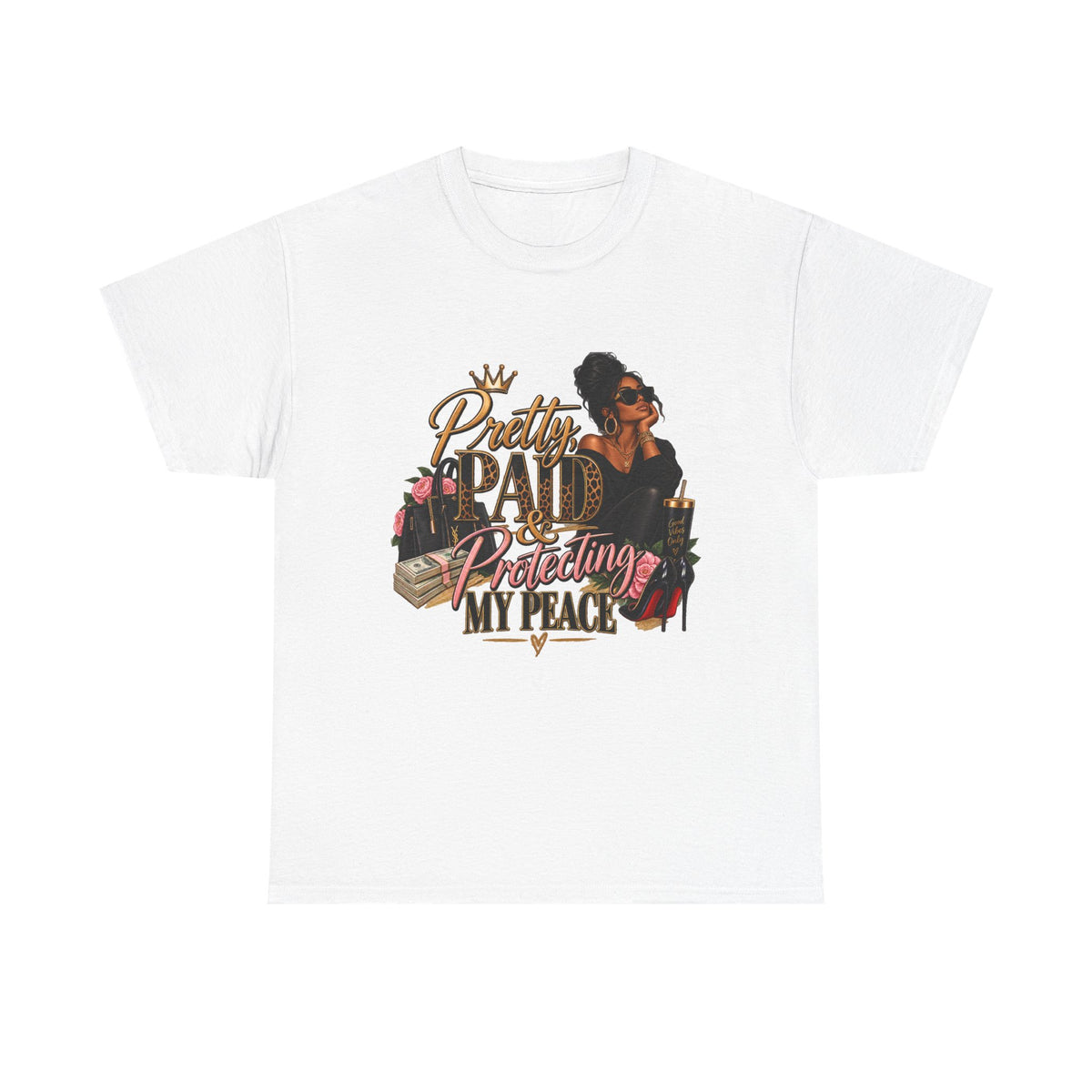 T-Shirt — "Pretty Paid Protecting My Peace" Graphic Tee