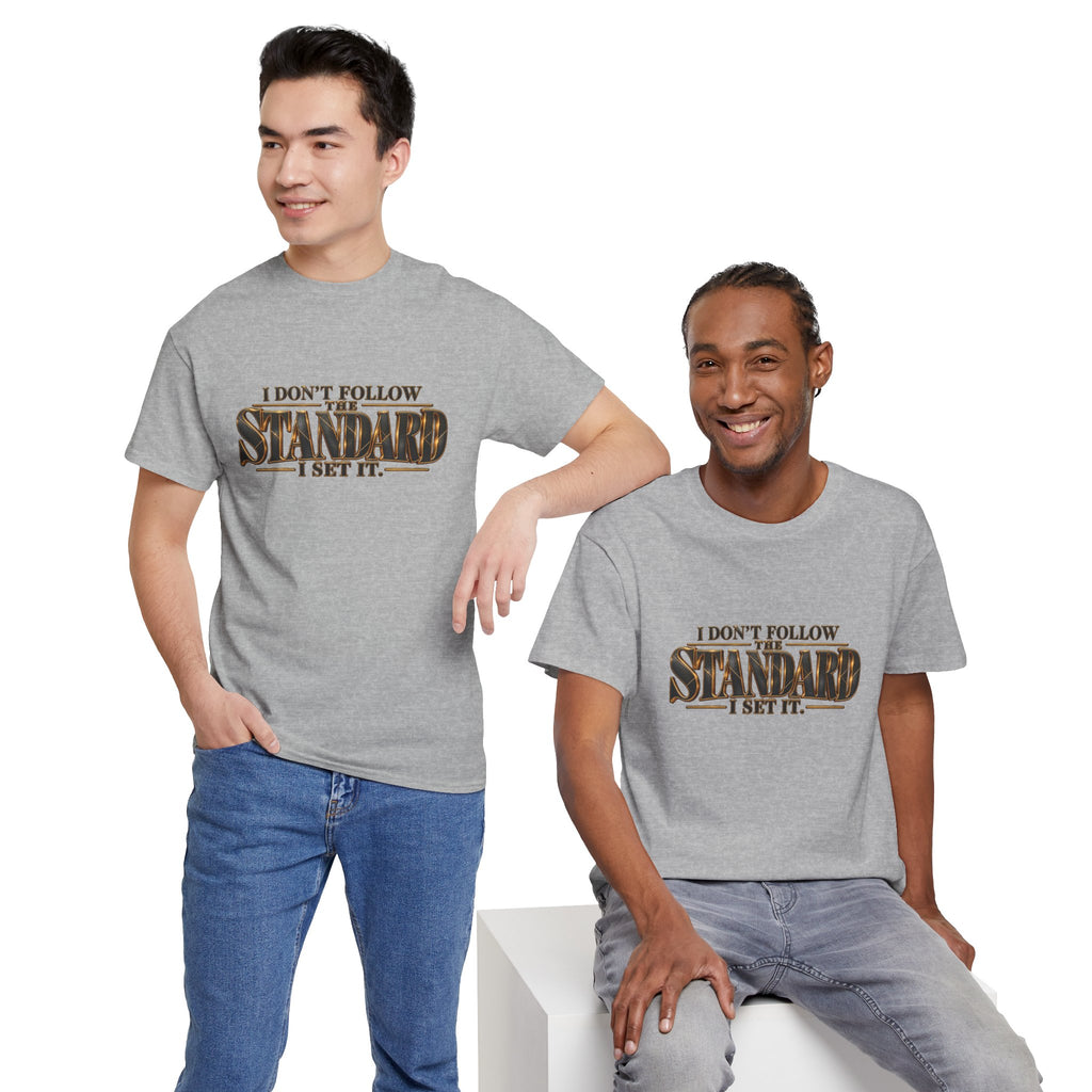 I Don't Follow The Standard I Set It Tee — Bold Statement Graphic T-Shirt