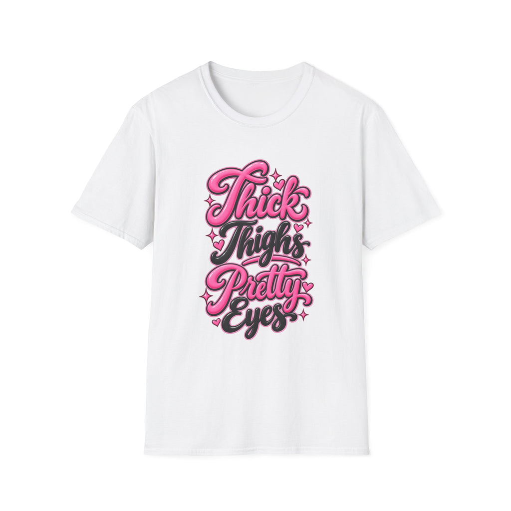 Thick Thighs Pretty Eyes T-Shirt