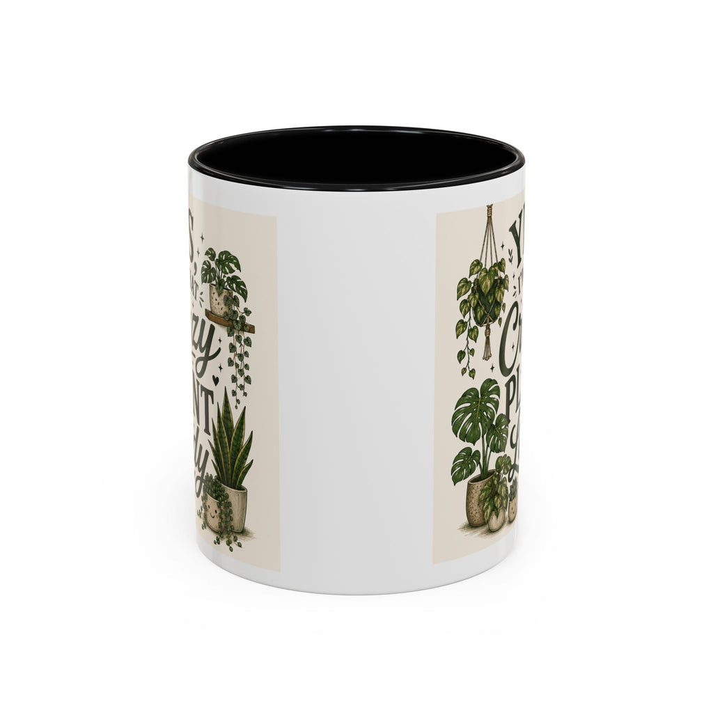 Yes I’m That Crazy Plant Lady Mug — Accent Coffee Mug for Plant Lovers (11/15 oz)