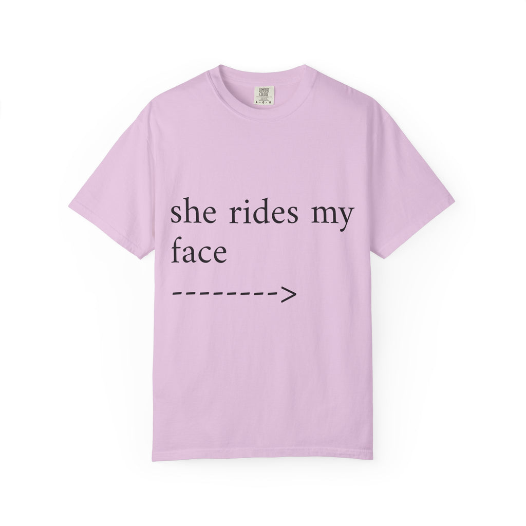Graphic T-Shirt — "She Rides My Face" Couple Humor Tee