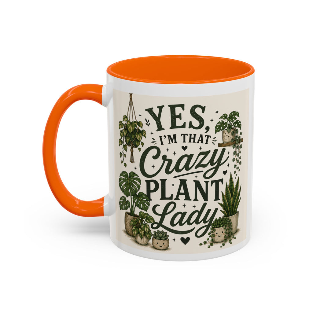 Yes I’m That Crazy Plant Lady Mug — Accent Coffee Mug for Plant Lovers (11/15 oz)