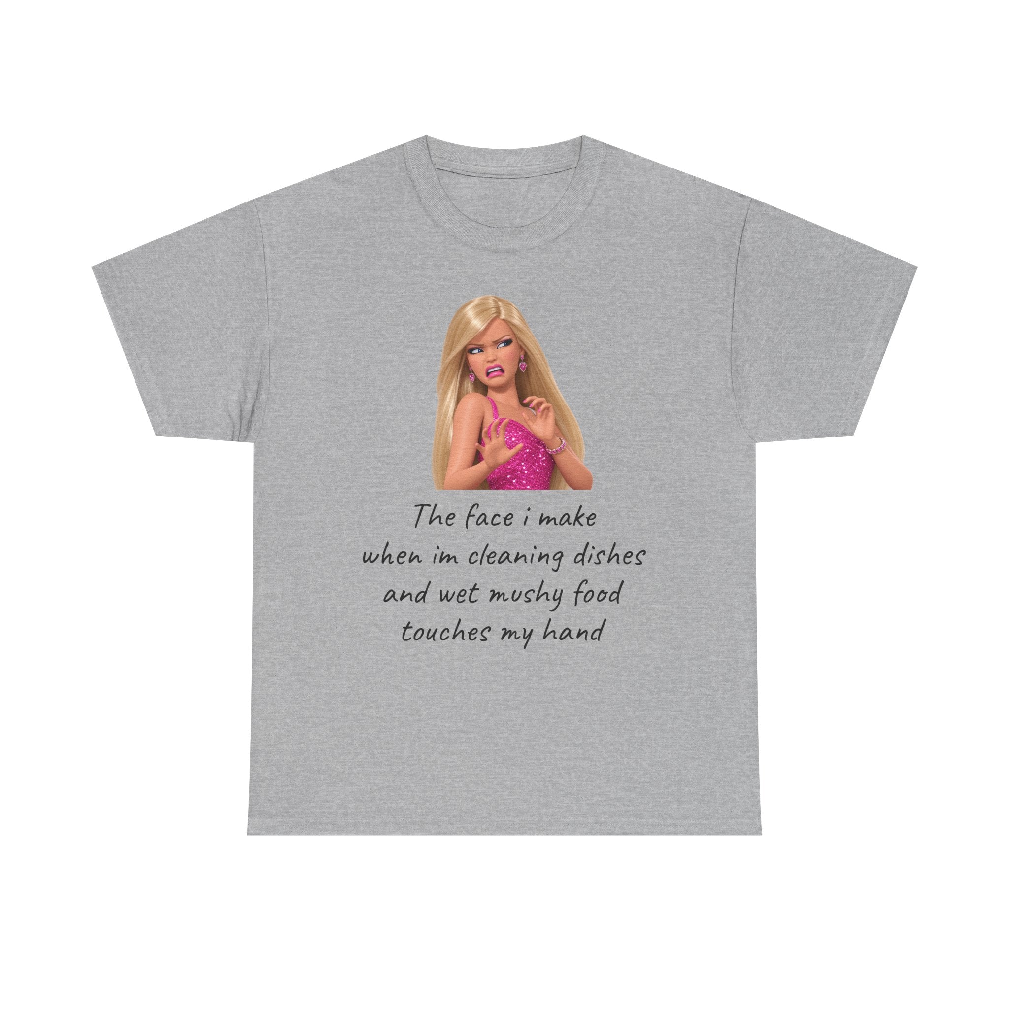 Novelty T-Shirt — "The Face I Make" Funny Barbie Dishwashing Quote Tee