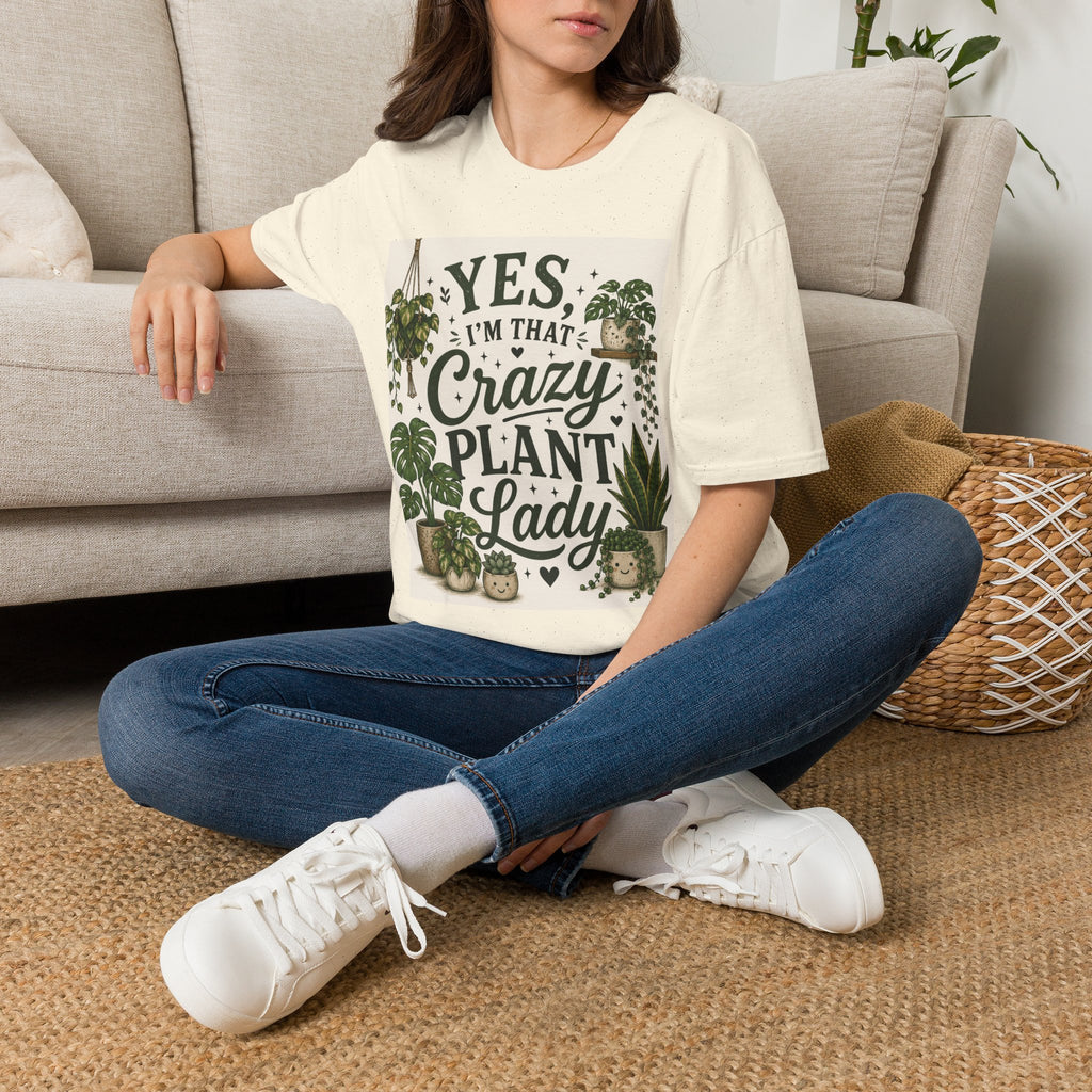 Plant Lady T-Shirt — "Yes I’m That Crazy Plant Lady" Graphic Tee