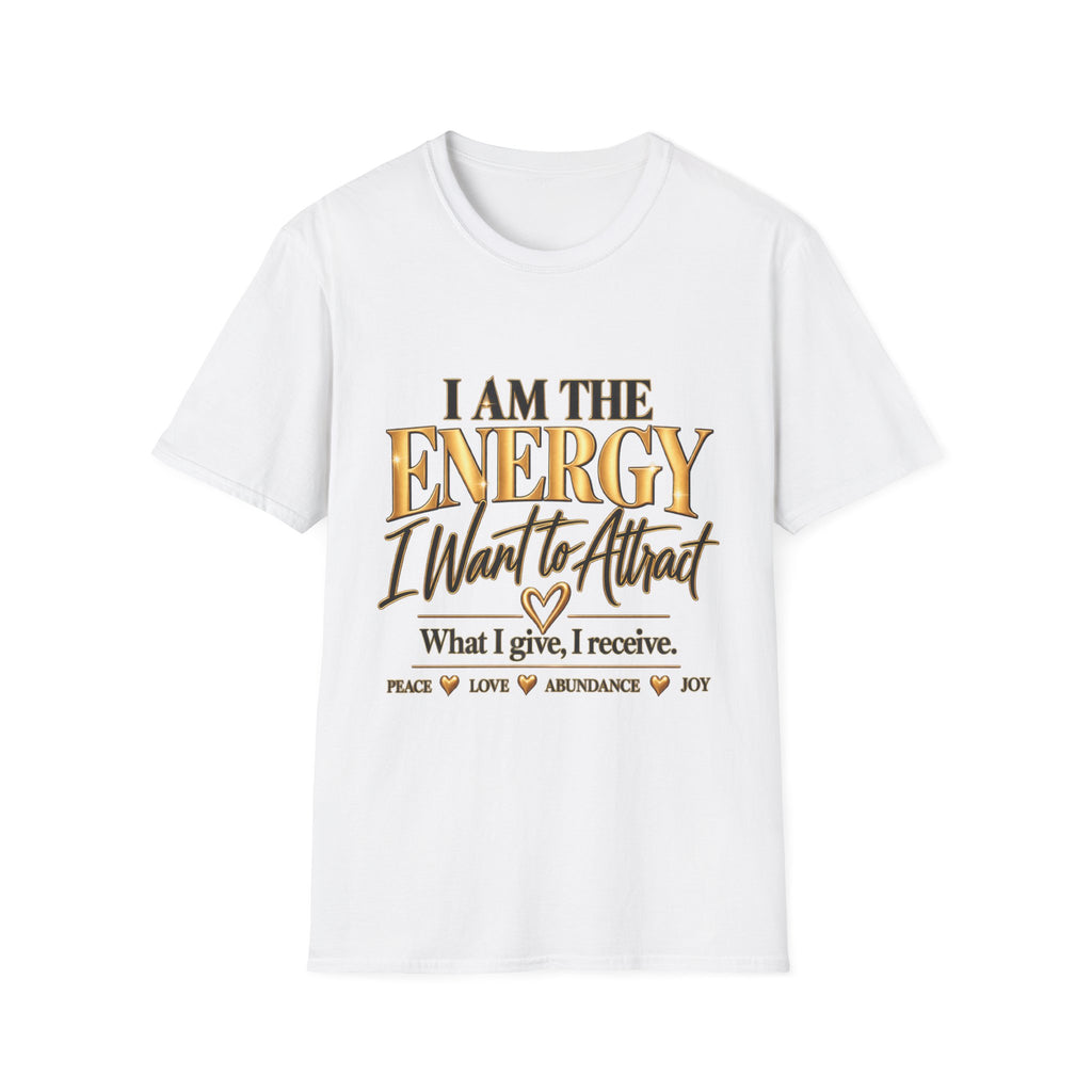 I Am The Energy T-Shirt