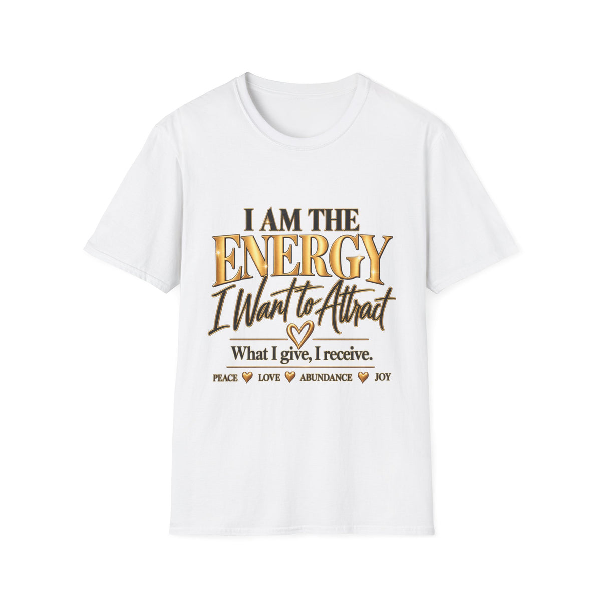 I Am The Energy T-Shirt