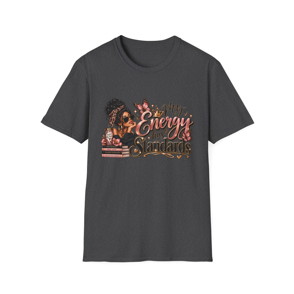 T-Shirt — "My Energy Has Standards"