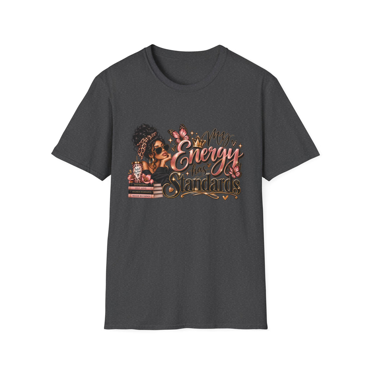 T-Shirt — "My Energy Has Standards"