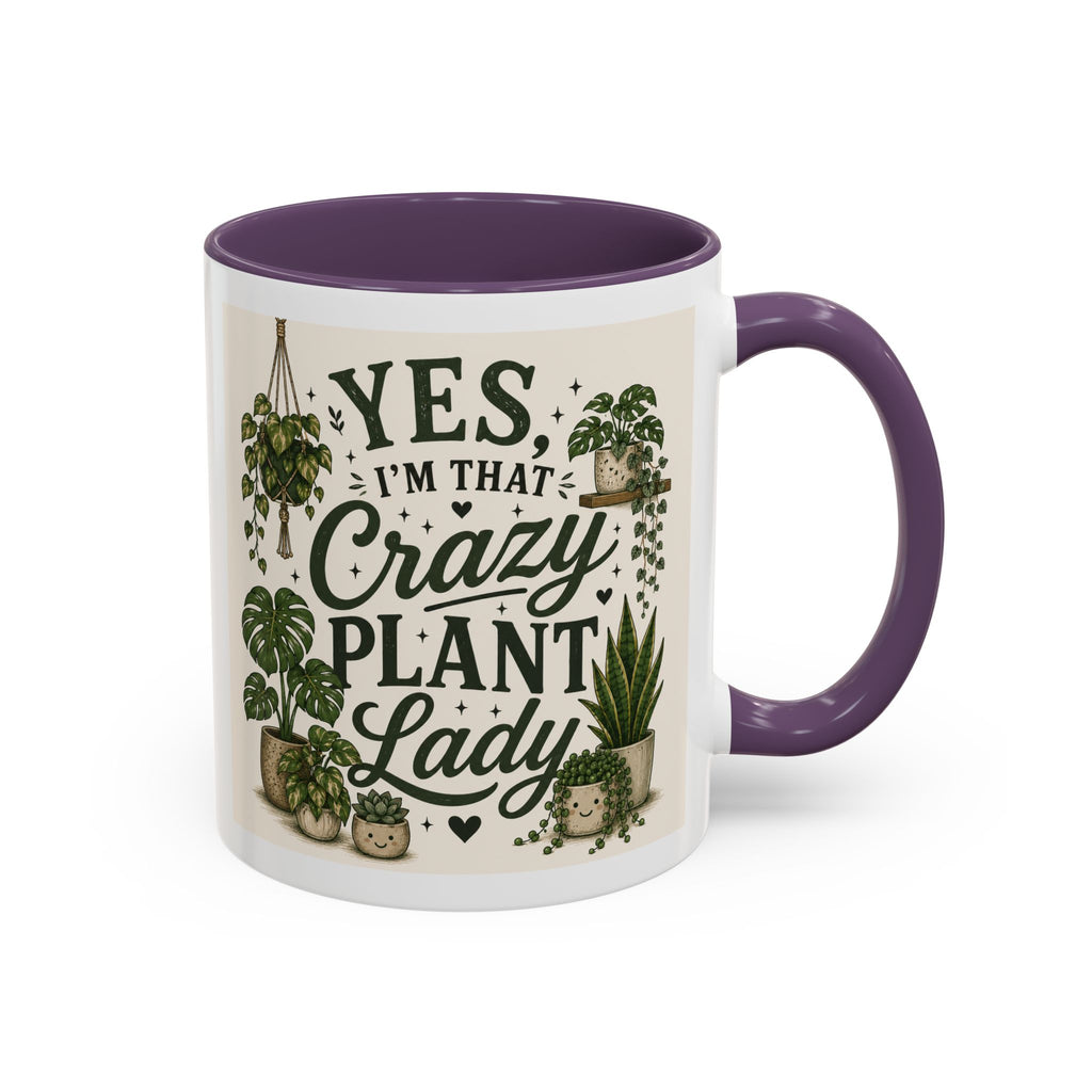 Yes I’m That Crazy Plant Lady Mug — Accent Coffee Mug for Plant Lovers (11/15 oz)