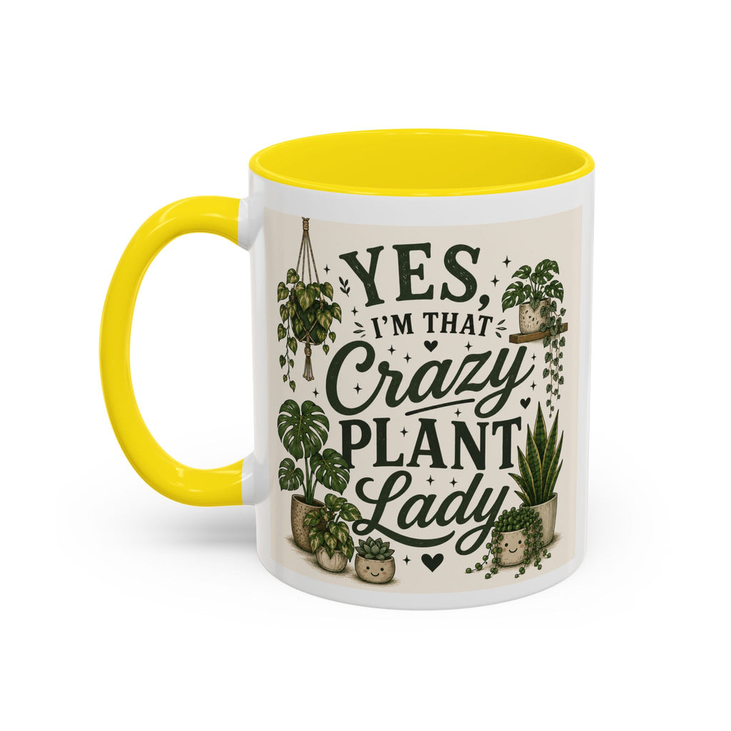 Yes I’m That Crazy Plant Lady Mug — Accent Coffee Mug for Plant Lovers (11/15 oz)