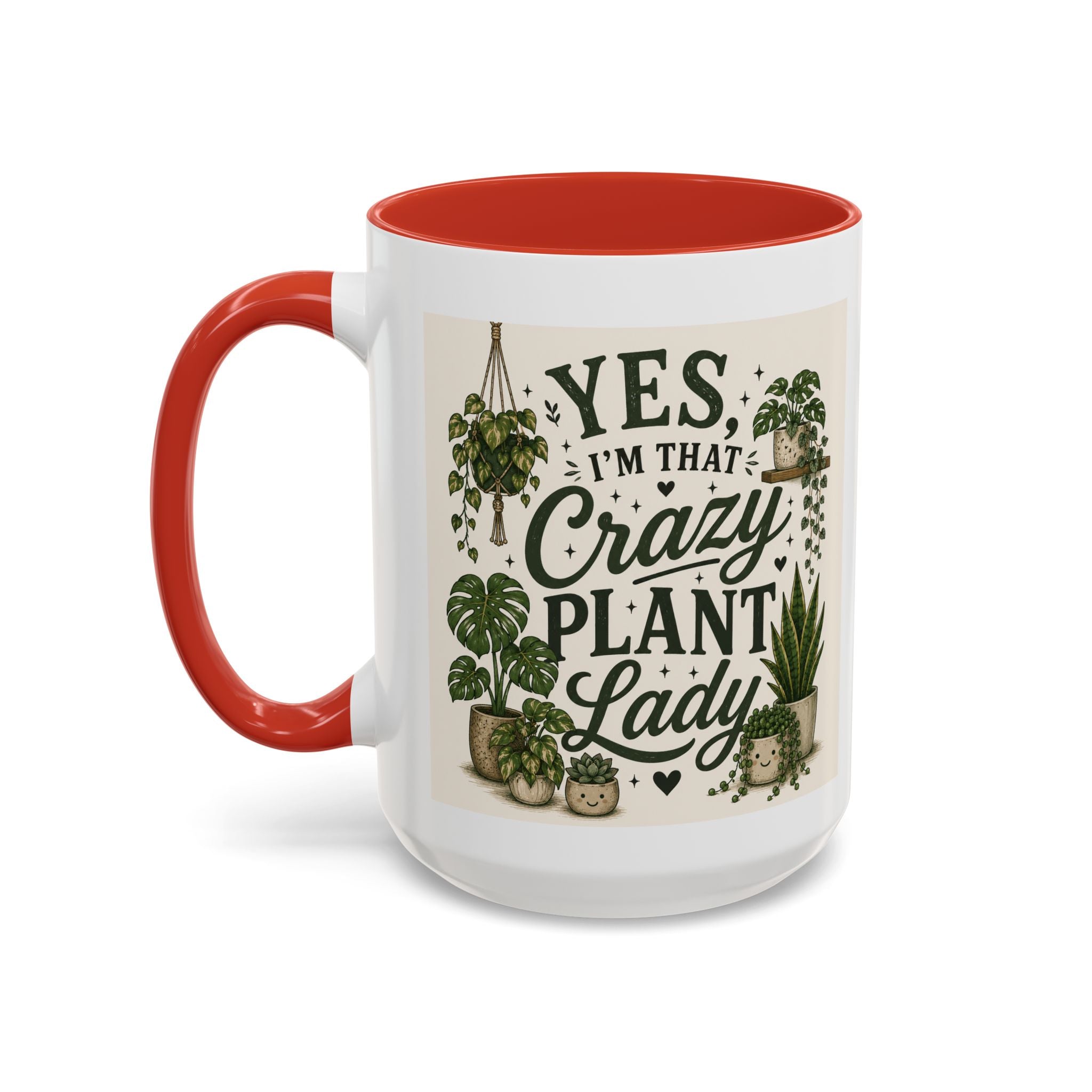 Yes I’m That Crazy Plant Lady Mug — Accent Coffee Mug for Plant Lovers (11/15 oz)