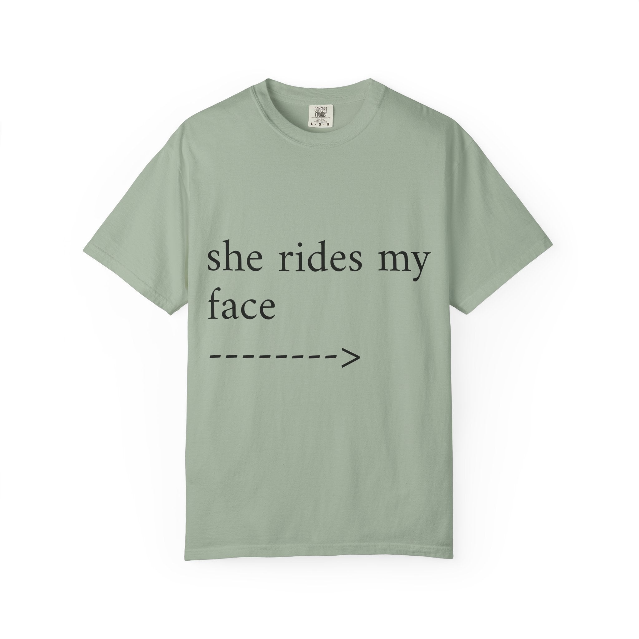 Graphic T-Shirt — "She Rides My Face" Couple Humor Tee