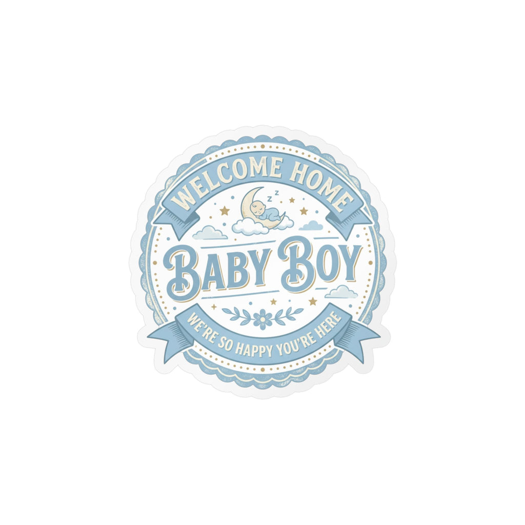 Baby Boy Welcome Home Vinyl Decal — Kiss-Cut Sticker (Newborn Nursery, Baby Shower Gift)