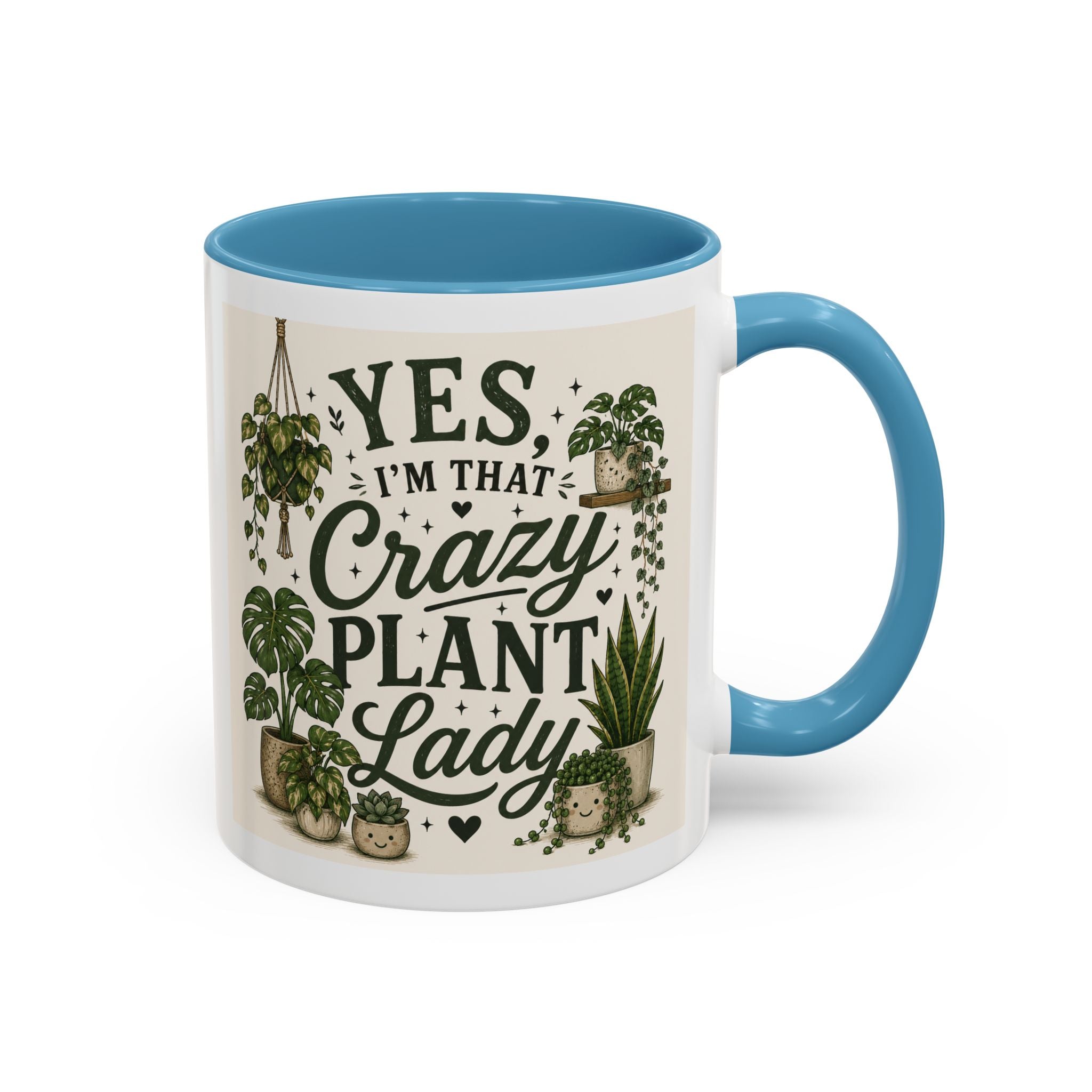 Yes I’m That Crazy Plant Lady Mug — Accent Coffee Mug for Plant Lovers (11/15 oz)